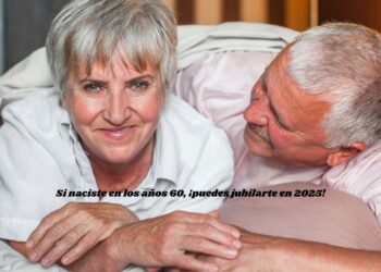 Si naciste en los años 60, ¡puedes jubilarte en 2025!