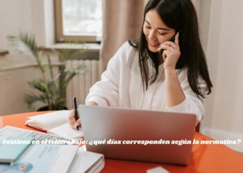 Festivos en el teletrabajo: ¿qué días corresponden según la normativa?