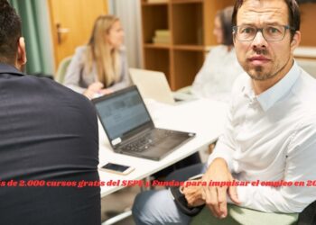 Más de 2.000 cursos gratis del SEPE y Fundae para impulsar el empleo en 2025