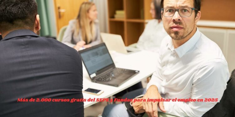 Más de 2.000 cursos gratis del SEPE y Fundae para impulsar el empleo en 2025