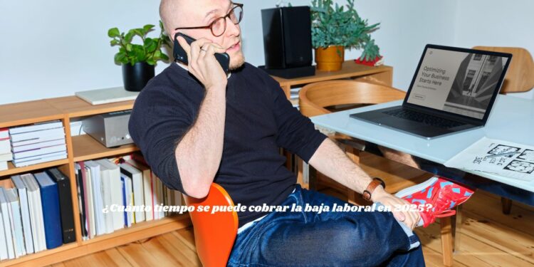 ¿Cuánto tiempo se puede cobrar la baja laboral en 2025?