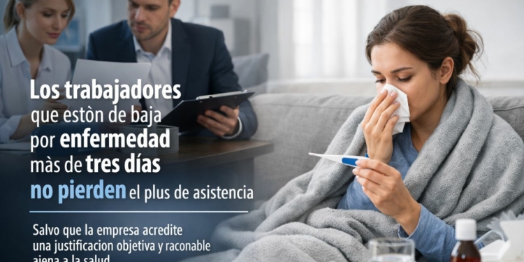 La Justicia blinda el plus de asistencia durante las bajas médicas prolongadas